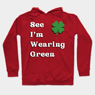 See I'm Wearing Green Hoodie